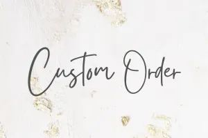 Custom Order for Kayla